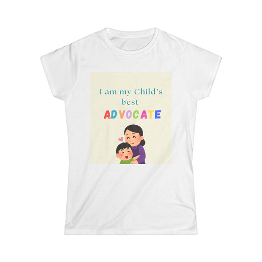 I am my Child's best Advocate T-Shirt - White